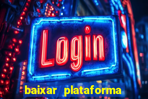 baixar plataforma 234 vip